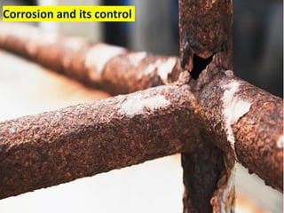 Corrosion and its control
 