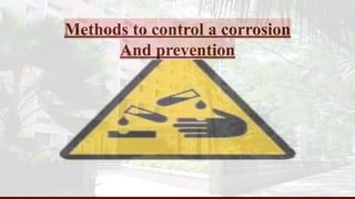 Methods to control a corrosion
And prevention
 