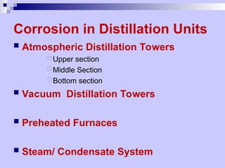 Presentation on Corrosion In Distillation Unit.ppt-2.ppt