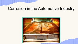 Corrosion in the Automotive Industry
 