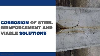 CORROSION OF STEEL
REINFORCEMENT AND
VIABLE SOLUTIONS
www.tuf-bar.com
 