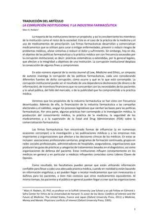 1
TRADUCCIÓN DEL ARTÍCULO
LA CORRUPCIÓN INSTITUCIONAL Y LA INDUSTRIA FARMACÉUTICA
Marc A. Rodwin1
La mayoría de las instit...