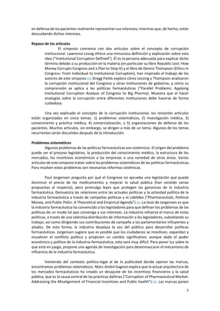 2
en defensa de los pacientes realmente representan sus intereses; mientras que; de hecho; están
descuidando dichos intere...