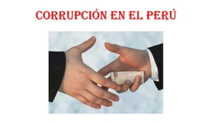 Corrupción en el Perú
 