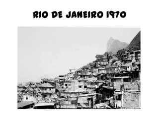 RIO DE JANEIRO 1970
 
