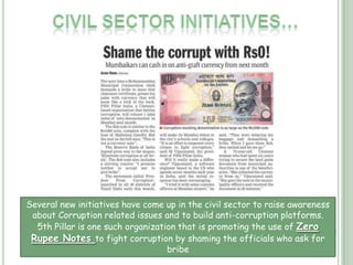 Creation of Anti-Corruption Police and Courts…Some have called for the Central Government to create an anti-theft law enforcement agency that investigates and prosecutes corruption at all levels of government, including state and local level. Special courts that are more efficient than the traditional Indian courts with traveling judges and law enforcement agents are being proposed. The proposal has not yet been acted upon by the Indian government. Certain states such as Andhra Pradesh (Andhra Pradesh Anti-corruption Bureau) and Karnataka (Lokayukta) have similar agencies and courts.
