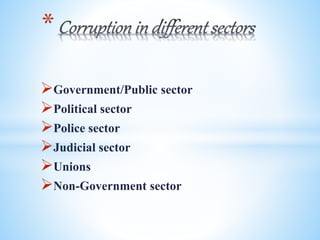 Government/Public sector
Political sector
Police sector
Judicial sector
Unions
Non-Government sector
*
 