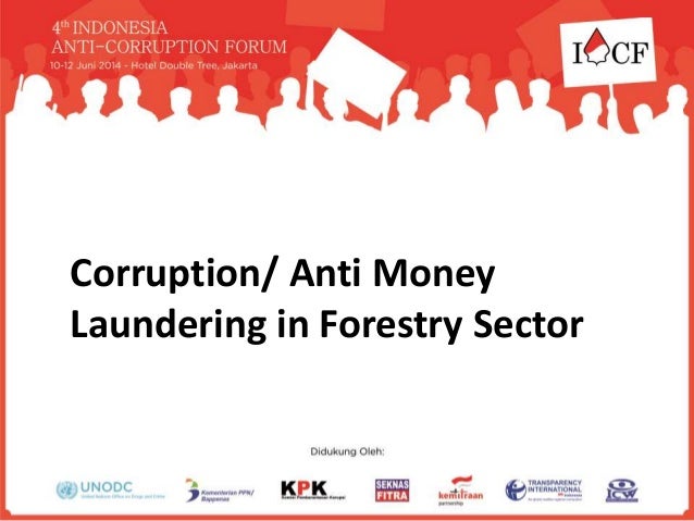 Corruption Anti Money Laundering In Forestry Sector Unodc Iacf 2014