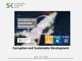 April 21st, 2021
Corruption and Sustainable Development
 