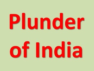 Plunder
of India
 