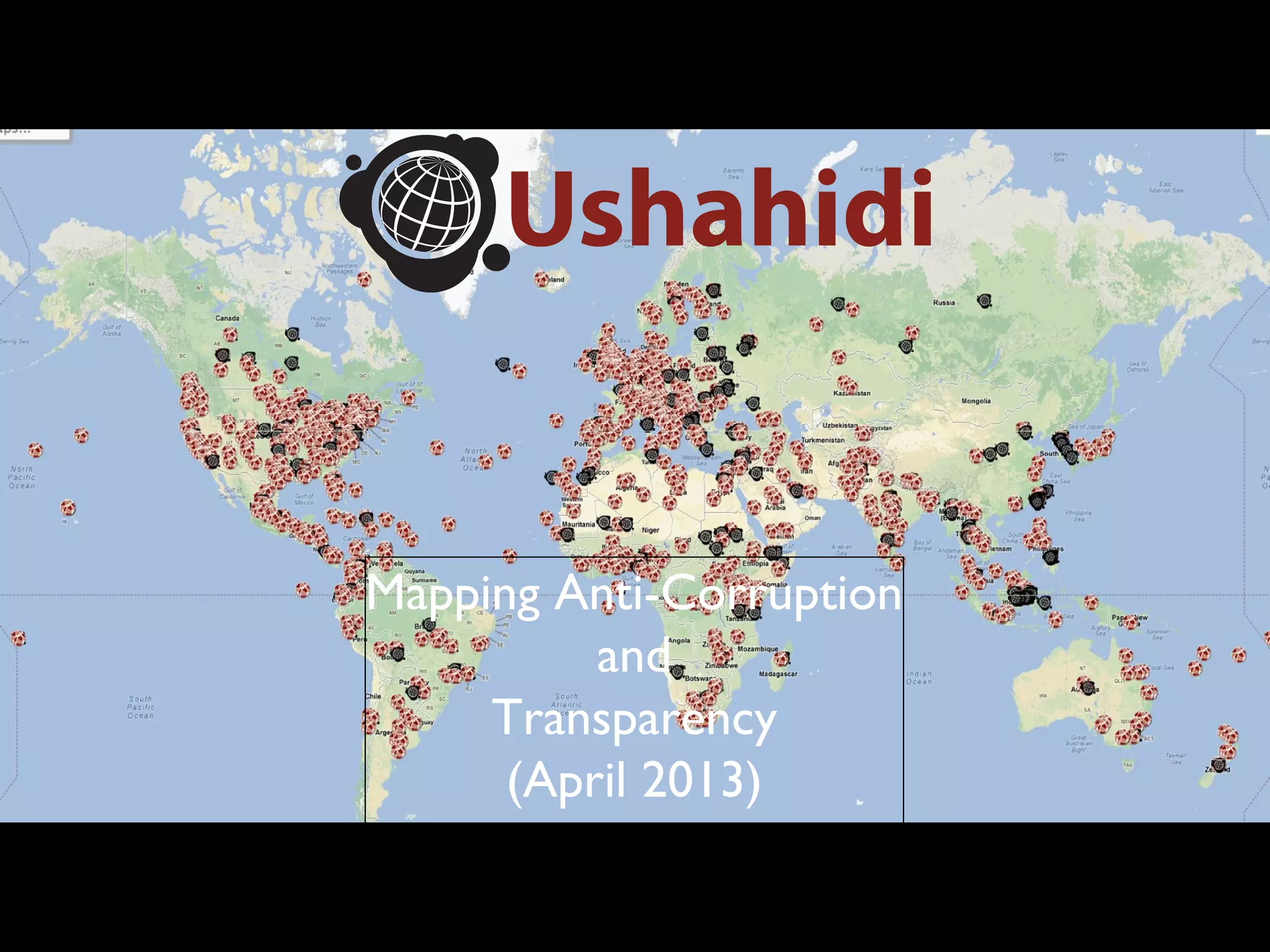 Mapping Anti-Corruption
and
Transparency
(April 2013)
 