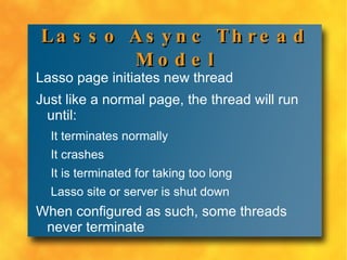 Web server determines the request is for Lasso and passes it to the Lasso connector 