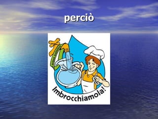 perciò 