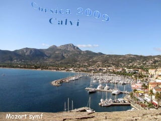Corsica 2009 Calvi Mozart symf 21 