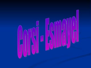 Corsi - Esmayel 