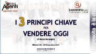 www.leadershiplab.it
Milano 28 - 29 Novembre 2014
Lacrescitaèlachiave
 