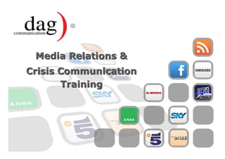 Media Relations &
Crisis Communication
       Training
 