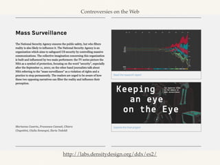 http://labs.densitydesign.org/ddx/es2/
Controversies on the Web
 