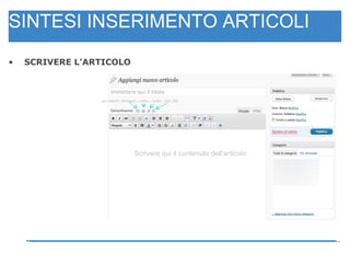 SINTESI INSERIMENTO ARTICOLI SCRIVERE L’ARTICOLO Scrivere qui il contenuto dell’articolo per inserire  Immagini – video -  audio -  tutti i file 