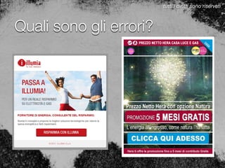 Quali sono gli errori?
tutti i diritti sono riservati
 