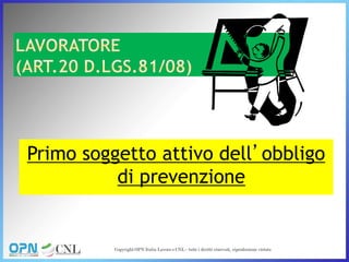 Primo soggetto attivo dell’obbligo
di prevenzione
 