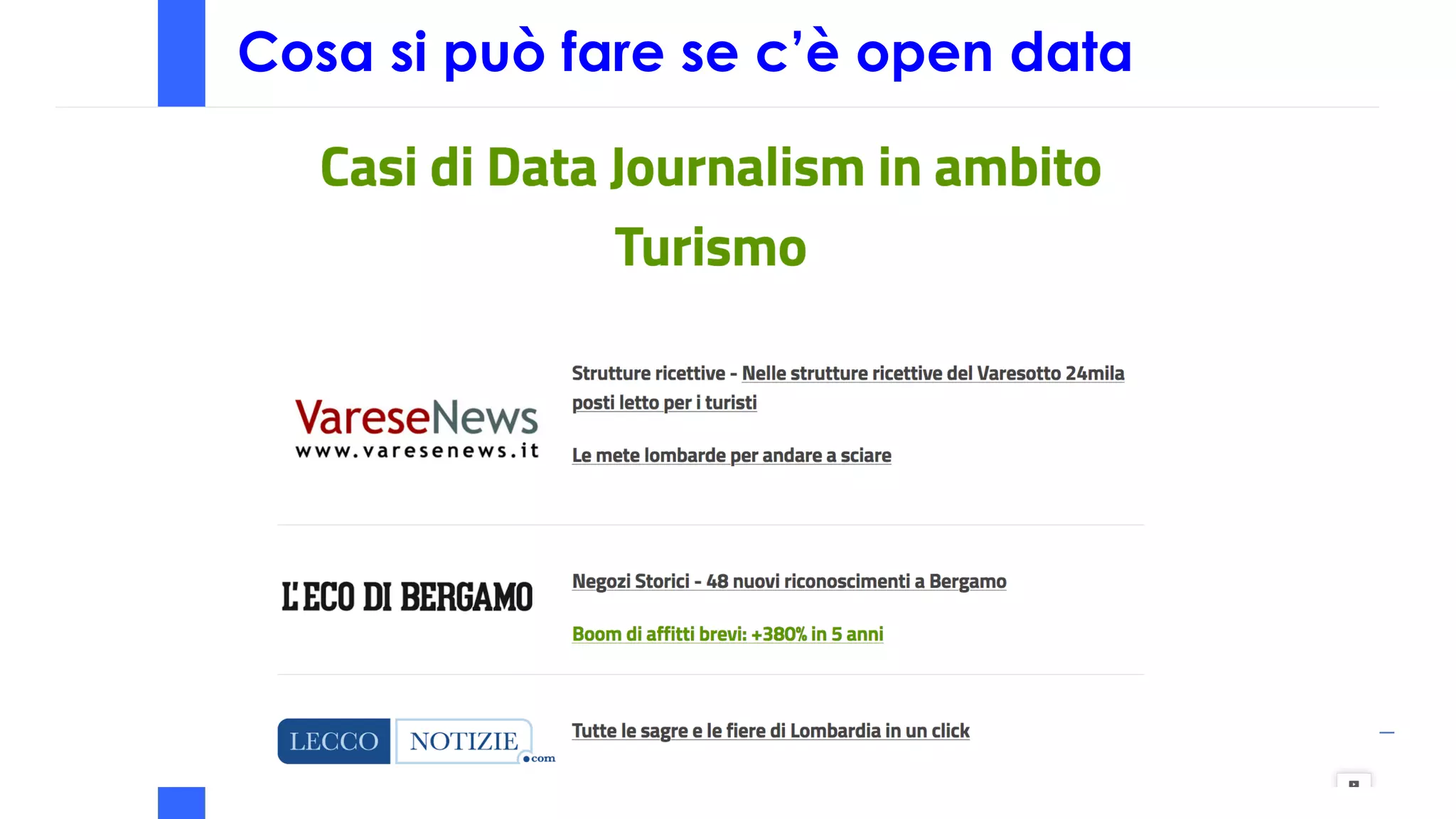 Cosa si può fare se c’è open data
 