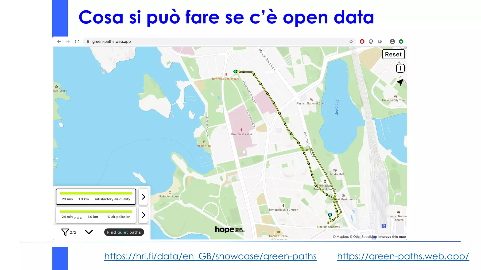 Cosa si può fare se c’è open data
https://green-paths.web.app/
https://hri.fi/data/en_GB/showcase/green-paths
 