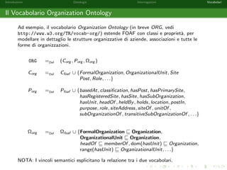 nite come segue: 
O = fFemale(Elise); Female(Alice); Male(Bob); 
Male(Charlie); Male(Daniel); 
Alice childOf Elise; Charlie childOf Elise; 
Daniel childOf Alice; Daniel childOf Bob; 
Francis childOf Charlieg 
Q = y childOf x ^ Male(y): 
Sia 3 = [x ! Charlie; y ! Francis]. 3 e una soluzione per Q rispetto ad O? 
 