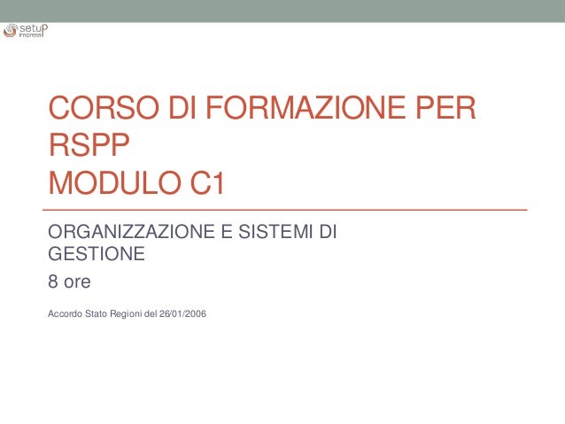 Corso Rspp Mod C1 Organizzazione E Sistemi Di Gestione - 