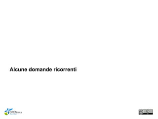 Alcune domande ricorrenti
 
