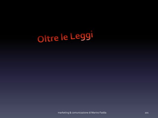 marketing & comunicazione di Marino Fadda 101
 