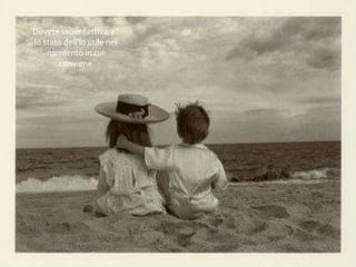 Dovete saper “attivare”
lo stato dell’Io utile nel
momento in cui
conviene
 