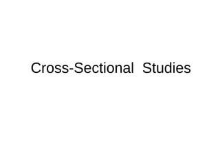 Cross-Sectional Studies
 