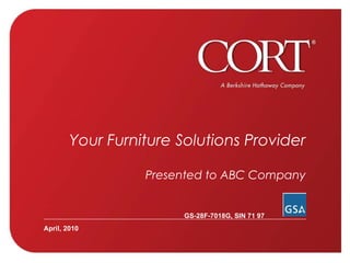 Your Furniture Solutions Provider Presented to ABC Company   April, 2010 