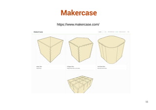 11
Makercase
https://www.makercase.com/
 