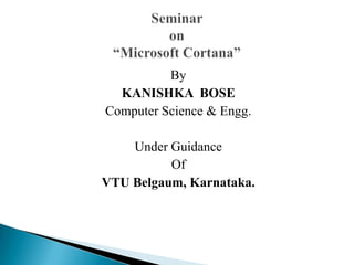 By
KANISHKA BOSE
Computer Science & Engg.
Under Guidance
Of
VTU Belgaum, Karnataka.
 