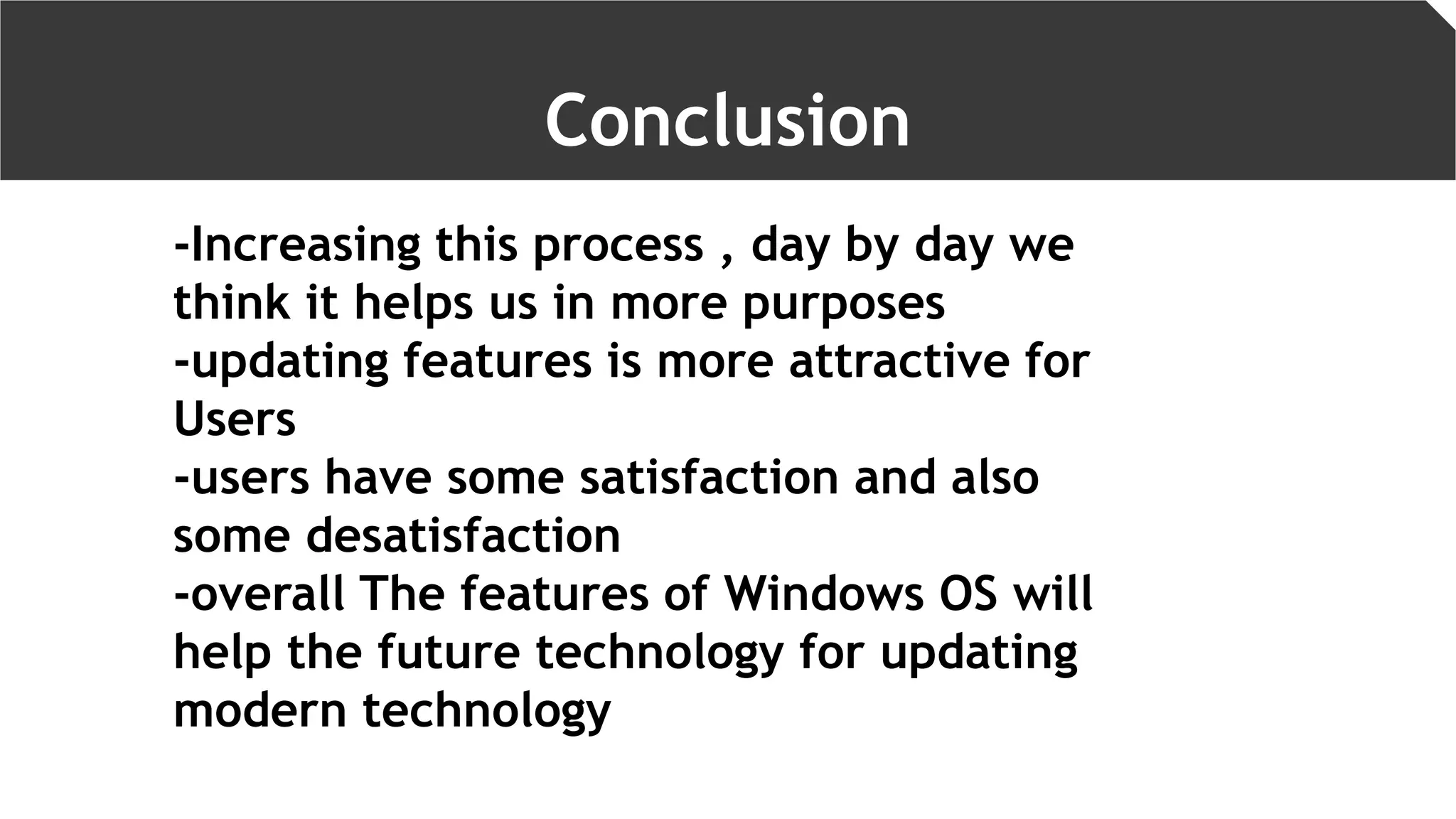 Windows Operating System Explained Conclusion Windows Operating system | PPTX