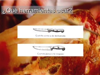 ¿Qué herramientas usar?
 