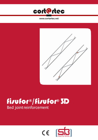 fisufor®/fisufor® 3D
Bed jointreinforcement
 