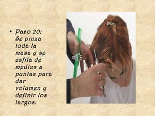 • Paso 20:
  Se pinza
  toda la
  masa y se
  esfila de
  medios a
  puntas para
  dar
  volumen y
  definir los
  largos. 
 