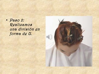 • Paso 2:
  Realizamos
  una división en
  forma de U.  
 