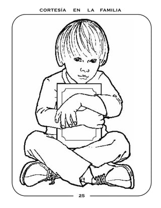 CORTESÍA EN LA FAMILIA 
25 
 