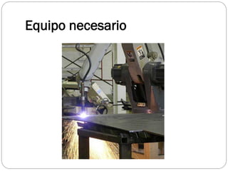 Equipo necesario
 