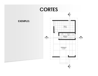 01

B

CORTES
EXEMPLO:
SALA
13.75 M²

BANHO

A

A

5.70 M²

01

01

TERRAÇO

01

B

21.20 M²

 
