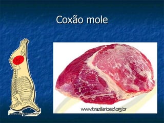 Coxão mole 