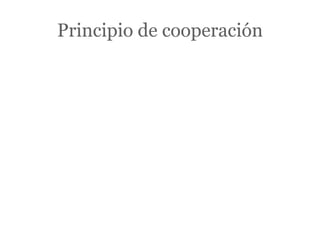 Principio de cooperación
 