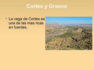 Cortes y Graena


    La vega de Cortes es
    una de las mas ricas
    en fuentes.
 