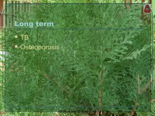 28Rheumato C Soe
Long term
 TB
 Osteoporosis
 