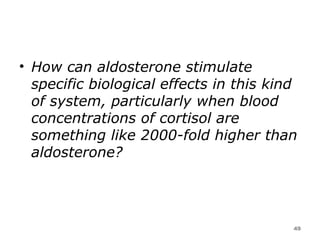 How can aldosterone stimulate specific biological effects in this kind of system, particularly when blood concentrations of cortisol are something like 2000-fold higher than aldosterone?   