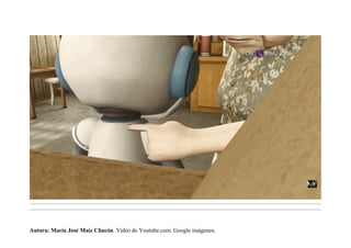 .........................................................................................................................................................................................................................................
.........................................................................................................................................................................................................................................
Autora: María José Maíz Chacón. Vídeo de Youtube.com. Google imágenes.
 